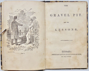 The Gravel Pit, and Its Lessons.  American Baptist ca. 1850
