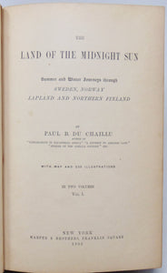 The Land of the Midnight Sun: Journeys in Sweden, Norway, Lapland and Finland