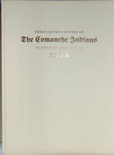 Load image into Gallery viewer, Through the Country of The Comanche Indians in the fall of the year 1845