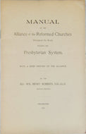 1898 Manual of the Reformed Churches Worldwide holding the Presbyterian System