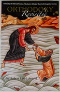 Orthodoxy Revisited: Eastern Orthodox Church opposed to Evangelical Doctrine