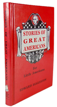 Load image into Gallery viewer, Stories of Great Americans for Little Americans, by Edward Eggleston