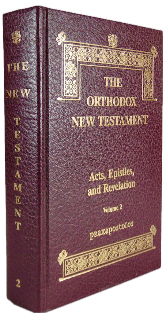 Orthodox New Testament: Volume 2; Acts, Epistles, and Revelation