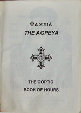 Load image into Gallery viewer, The AGPEYA, The Coptic Book of Hours