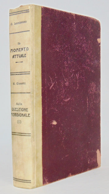 Il Momento attuale, di Lombroso e Sulla Questione Meridionale, Scritti e Discorsi, di Ciccotti