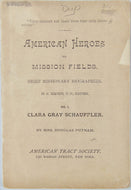 American Heroes on Mission Fields, Clara Gray Schauffler
