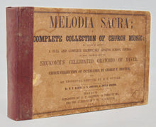Load image into Gallery viewer, Melodia Sacra; A Complete Collection of Church Music (1853)