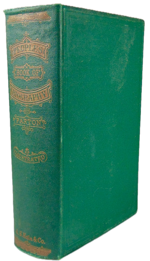 1868 People's Book of Biography, 80 Sketches of Famous Men & Women