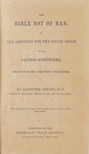 Load image into Gallery viewer, 1847 The Bible Not of Man, the Divine Origin of the Scriptures