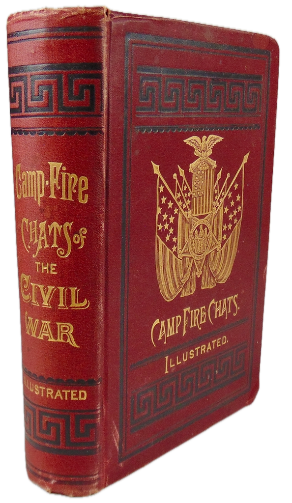 1886 Camp-Fire Chats of the Civil War, Stories Told by Soldiers