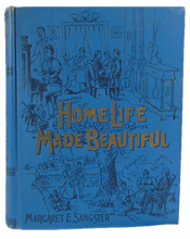 Load image into Gallery viewer, 1897 Home Life Made Beautiful, by Margaret Sangster