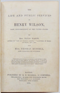 1876 Life of Henry Wilson, Vice President of the United States