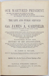 McCabe. Our Martyred President: Gen. James A. Garfield