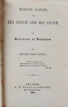 Load image into Gallery viewer, 1860 Madelon Hawley, or, The Jesuit and His Victim