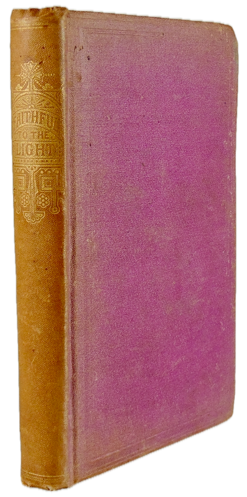 Faithful to the Light, And Other Tales, American Unitarian Association, 1871