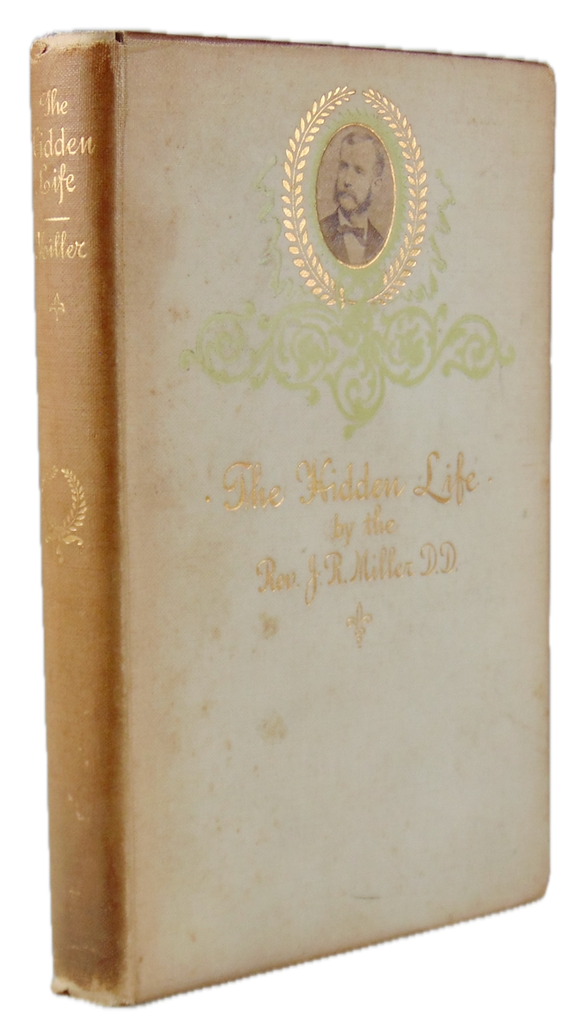 J. R. Miller, The Hidden Life (1895)