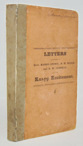 Skinner, Otis A. Letters to Rev. B. Stow, R. H. Neale, and R. W. Cushman, on Modern Revivals