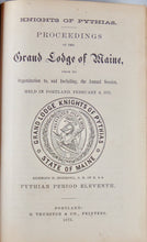 Load image into Gallery viewer, Knights of Pythias. Proceedings of the Grand Lodge of Maine, 1875-1888
