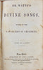 Dr. Watts's Divine Songs suited to the Capacities of Children