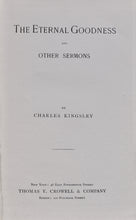Load image into Gallery viewer, Charles Kingsley, The Eternal Goodness and other sermons (1895)