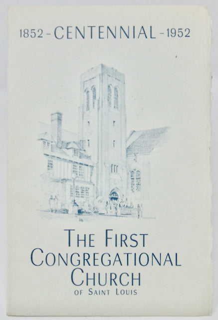 1852-1952 Centennial, The First Congregational Church of Saint Louis