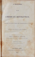 Load image into Gallery viewer, A History of the American Revolution, 1834