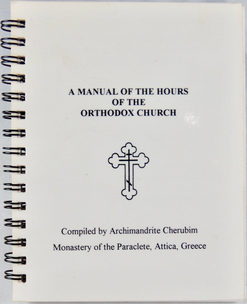A Manual of the Hours of the Orthodox Church