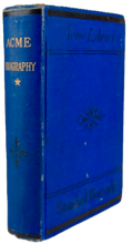 Load image into Gallery viewer, Acme Library of Standard Biography: First Series. 1880