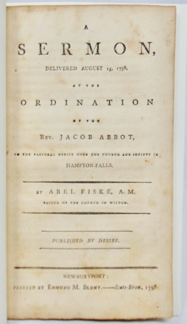Fiske, Abel. A Sermon, delivered August 15, 1798, at the Ordination of the Rev. Jacob Abbot