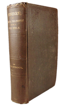Load image into Gallery viewer, Mystery; or Mental Philosophy Applied to the Bible (1875)