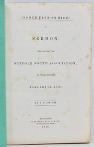 Smith, S. S. "Power from on High." A Sermon, read before the Suffolk South Association, at their meeting, January 14, 1840