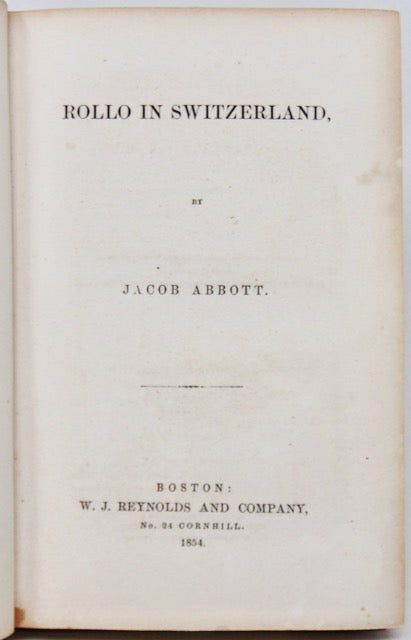Jacob Burgess Rollo Abbott, Jacob. Rollo in Switzerland 1854 First Edition – Haaswurth Books
