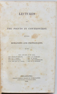 Lectures on the Points of Controversy between Romanists and Protestants