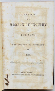 Narrative of a Mission of Inquiry to The Jews from The Church of Scotland in 1839