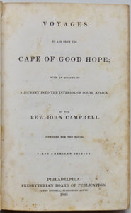 Campbell. Voyages to and from the Cape of Good Hope with A Journey into the Interior of South Africa