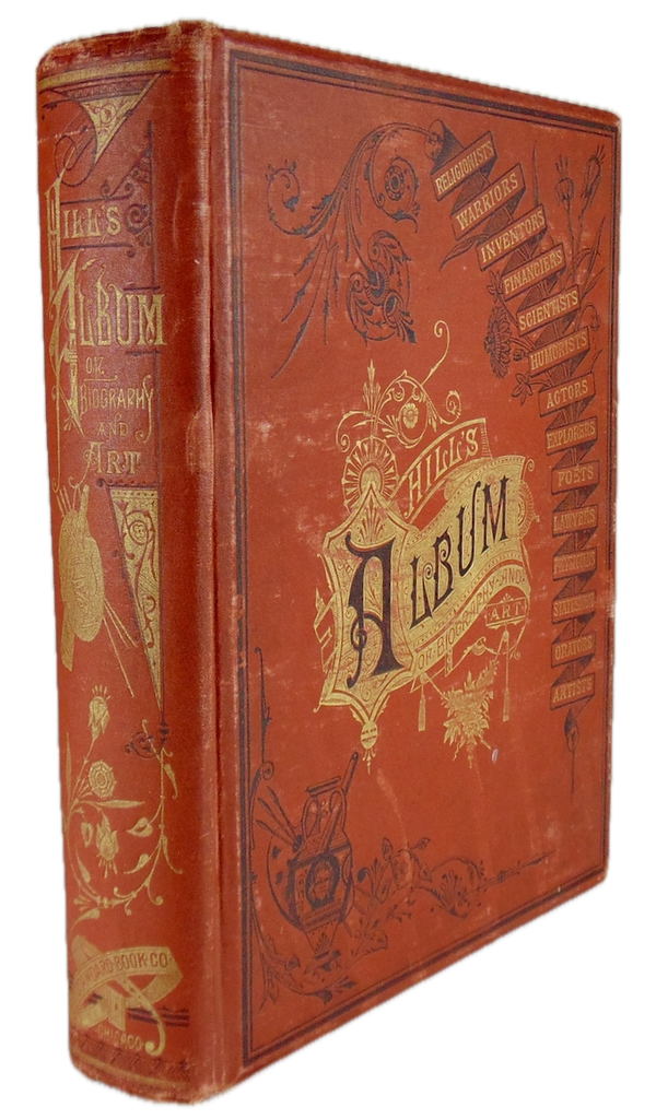 1886 Hill's Album of Biography and Art, 100s of Illustrations