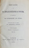 The Life of Schleiermacher, as unfolded in his Autobiography and Letters (1860)