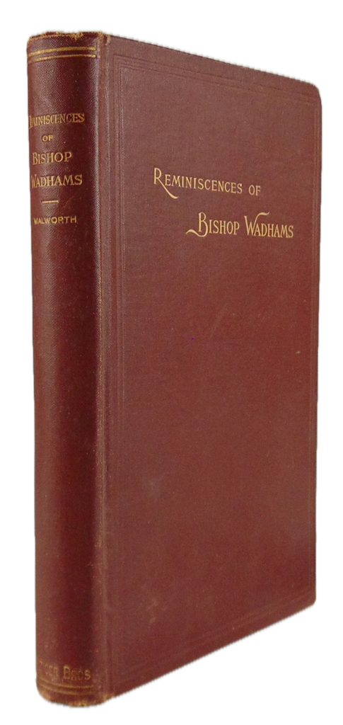 Reminiscences of Edgar P. Wadhams, First Bishop of Ogdensburg