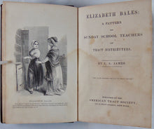 Load image into Gallery viewer, John Angell James, Elizabeth Bales: A Pattern for Sunday School Teachers