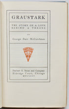 Load image into Gallery viewer, McCutcheon, George Barr. Graustark. The Story of a Love Behind the Throne.  First Edition, First State