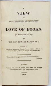 Mangin, Edward. A View of the Pleasures arising from a Love of Books: In Letters to a Lady