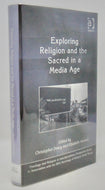 Deacy, Christopher; Arweck, Elisabeth. Exploring Religion and the Sacred in a Media Age
