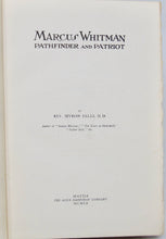 Load image into Gallery viewer, Eells. Marcus Whitman: Pathfinder and Patriot, Oregon Territory Missionary to Indians