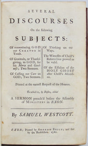 Westcott, Samuel. Several Discourses On the following Subjects: Of remembering God our Creator in Youth...&c.