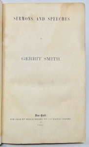 Smith, Gerrit. Sermons and Speeches of Gerrit Smith