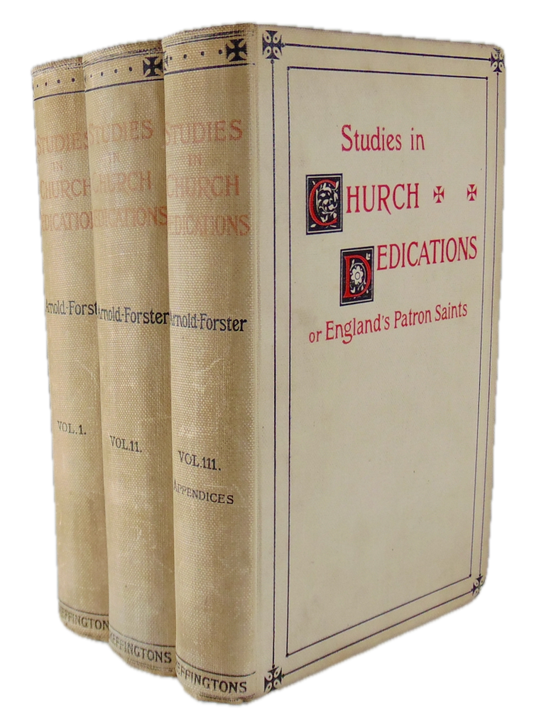 Studies in Church Dedications, or England's Patron Saints (3 volume set)