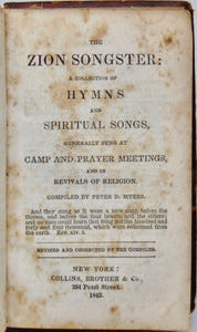 Myers. The Zion Songster: A Collection of Hymns and Spiritual Songs, generally sung at Camp and Prayer Meetings, and in Revivals of Religion