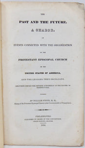 White, William. The Past and the Future: History of the Protestant Episcopal Church