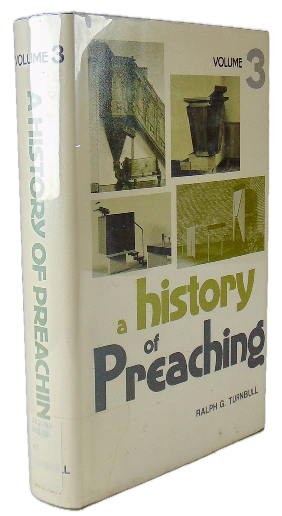 A History of Preaching, Volume III., Focus on American preachers, 18th, 19th centuries