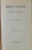 1895 Bible Course: Outline and Notes. I. Creation to the Kingdom, Presbyterian